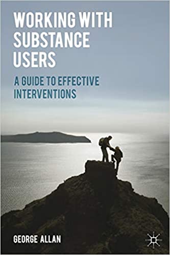 Working with Substance Users: A Guide to Effective Interventions - Orginal Pdf